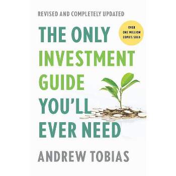 The Only Investment Guide You'll Ever Need - by  Andrew Tobias (Paperback)