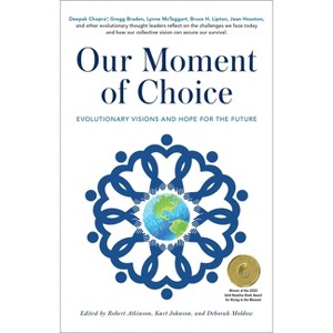 Our Moment of Choice - by  Robert Atkinson & Kurt Johnson & Deborah Moldow (Paperback) - 1 of 1