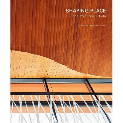 Shaping Place - by  Turan Duda (Hardcover)