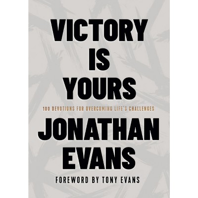 Victory Is Yours - by  Jonathan Evans (Hardcover)