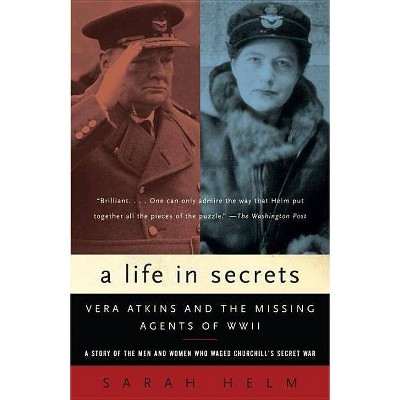 A Life in Secrets - by  Sarah Helm (Paperback)