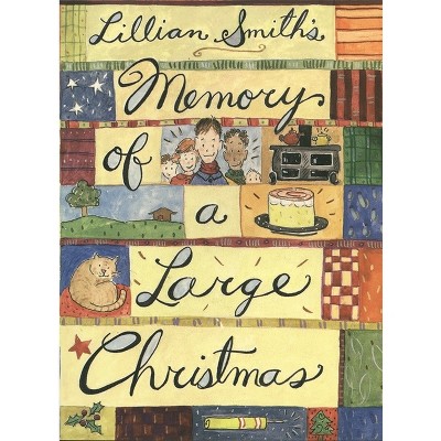 Memory of a Large Christmas - by  Lillian Smith (Hardcover)