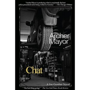 Chat - (Joe Gunther Mysteries) by  Archer Mayor (Paperback) - 1 of 1