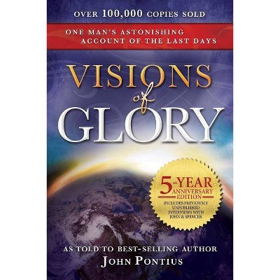 Visions of Glory - by  John Pontius (Paperback)