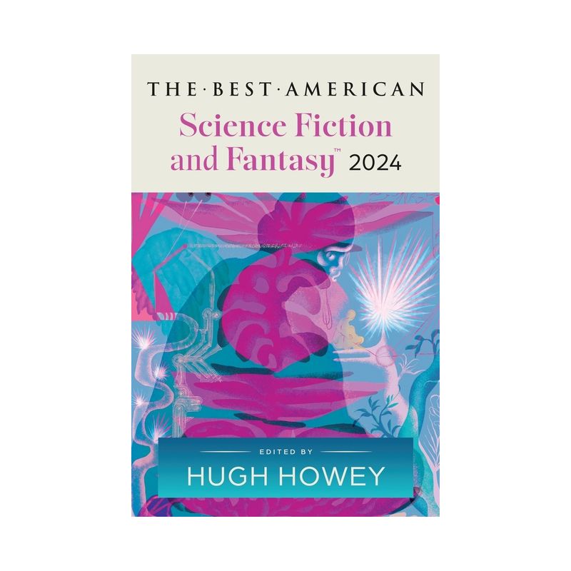 The Best American Science Fiction and Fantasy 2024 Paperback