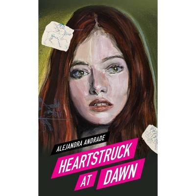 Heartstruck at Dawn - by  Alejandra Andrade (Hardcover)