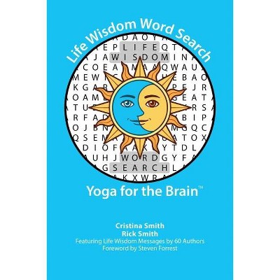 Life Wisdom Word Search - by  Cristina Smith & Rick Smith (Paperback)