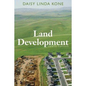 Land Development - 10th Edition by  Daisy Linda Kone (Paperback) - 1 of 1