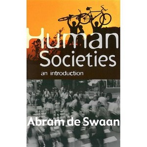 Human Societies - by  Abram de Swaan (Paperback) - 1 of 1