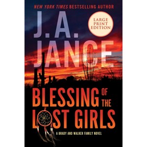 Blessing of the Lost Girls - Large Print by  J A Jance (Paperback) - 1 of 1