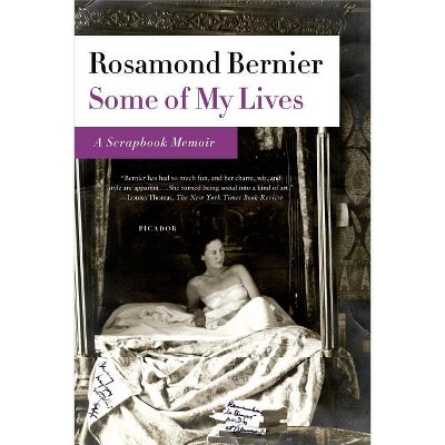 Some of My Lives - by  Rosamond Bernier (Paperback)