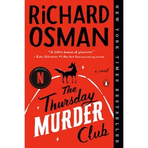 The Thursday Murder Club - (A Thursday Murder Club Mystery) by  Richard Osman (Paperback) - 1 of 1