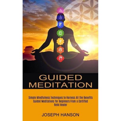 Guided Meditation - by  Joseph Hanson (Paperback)