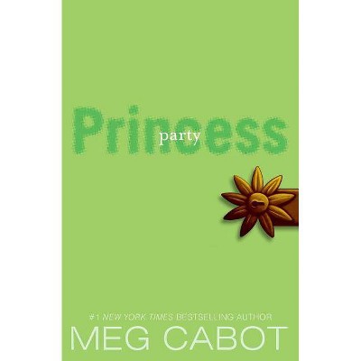 The Princess Diaries, Volume VII: Party Princess - by  Meg Cabot (Paperback)