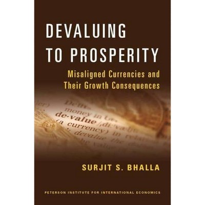 Devaluing to Prosperity - by  Surjit Bhalla (Paperback)