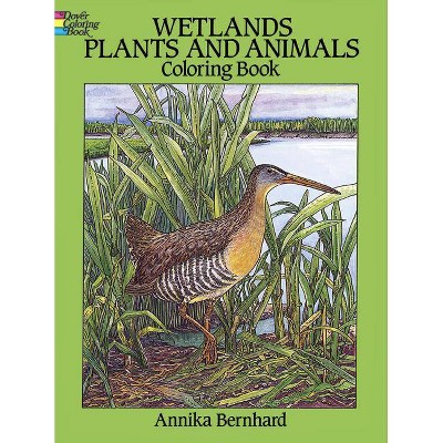 Wetlands Plants and Animals Coloring Book - (Dover Nature Coloring Book) by  Annika Bernhard (Paperback)