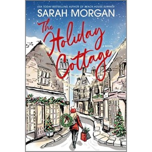 The Holiday Cottage - by Sarah Morgan - 1 of 1