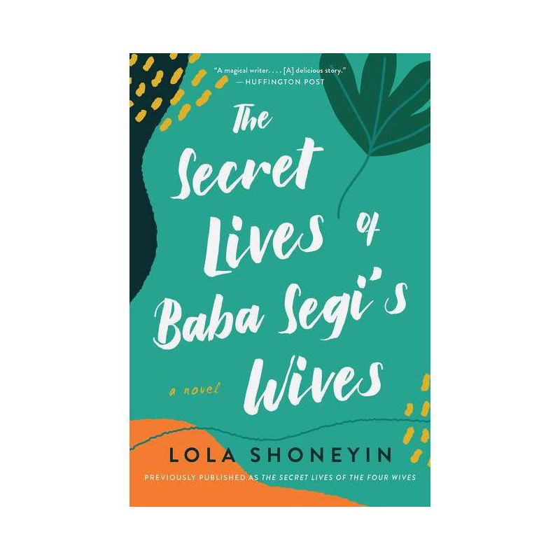 The Secret Lives of Baba Segi's Wives - by  Lola Shoneyin (Paperback), 1 of 2