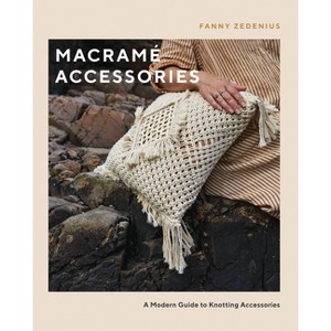 Macramé Accessories - by  Fanny Zedenius (Paperback) - 1 of 1
