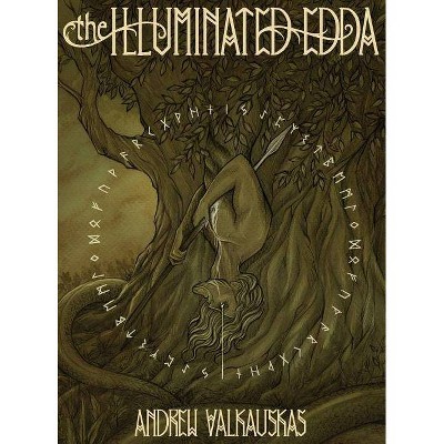 The Illuminated Edda - by  Andrew Valkauskas (Hardcover)