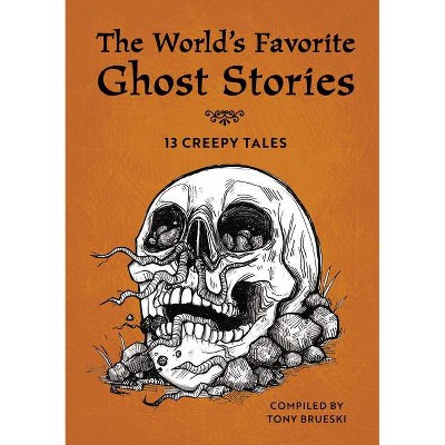 The World's Favorite Ghost Stories - by  Tony Brueski (Paperback)