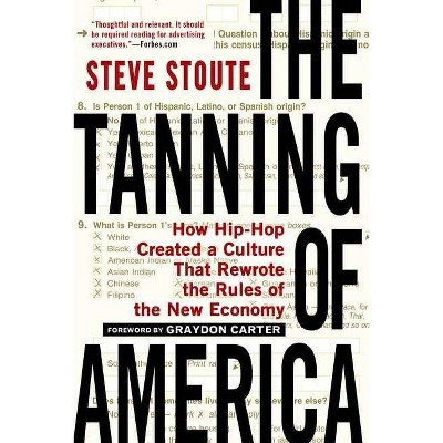 The Tanning of America - by  Steve Stoute (Paperback)