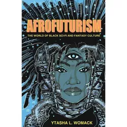 Afrofuturism - by  Ytasha L Womack (Paperback)