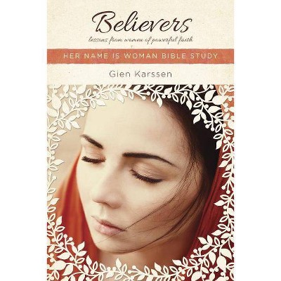 Believers - (Her Name Is Woman) by  Gien Karssen (Paperback)