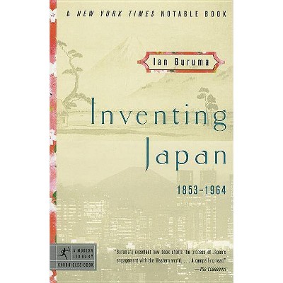 Inventing Japan - (Modern Library Chronicles) by  Ian Buruma (Paperback)