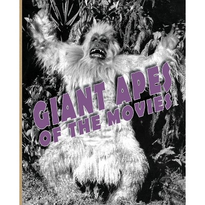 Giant Apes of the Movies - by  John Lemay (Paperback)