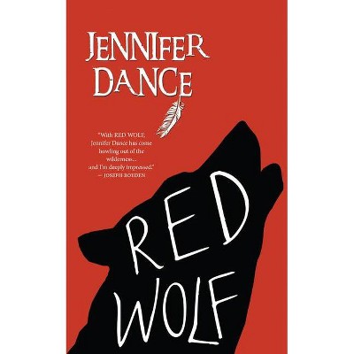 Red Wolf - by  Jennifer Dance (Paperback)