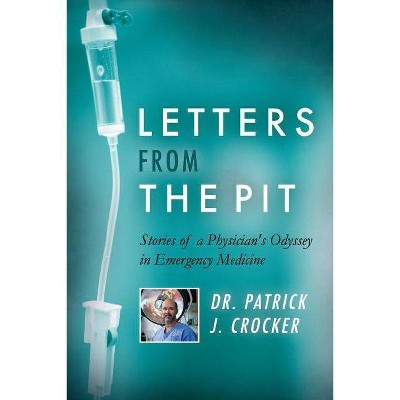 Letters from the Pit, Volume 1 - by  Patrick Crocker (Paperback)