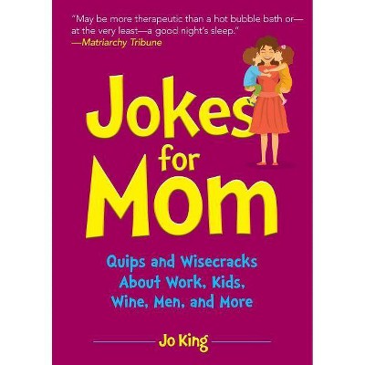 Jokes for Mom - by  Jo King (Hardcover)