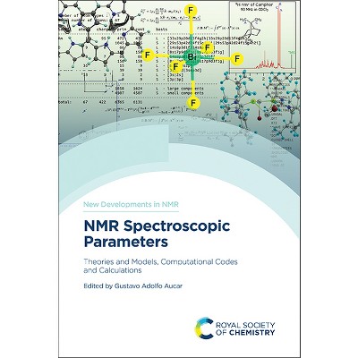 NMR Spectroscopic Parameters - (New Developments in NMR) by  Gustavo Adolfo Aucar (Hardcover)