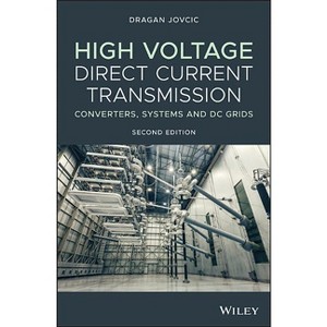 High Voltage Direct Current Transmission - 2nd Edition by  Dragan Jovcic (Hardcover) - 1 of 1