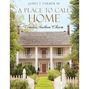 A Place to Call Home - (James Farmer) by  James T Farmer (Hardcover) - 1 of 1