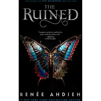 The Ruined - (The Beautiful Quartet) by Renée Ahdieh