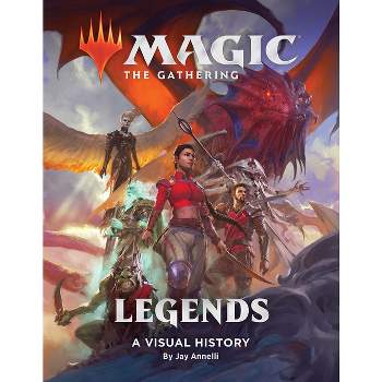 Magic: The Gathering: Legends - by  Wizards of the Coast & Jay Annelli (Hardcover)