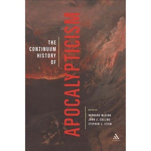 Continuum History of Apocalypticism - Abridged by  Bernard McGinn & John J Collins & Stephen Stein (Hardcover) - 1 of 1