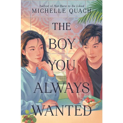 The Boy You Always Wanted By Michelle Quach hardcover Target