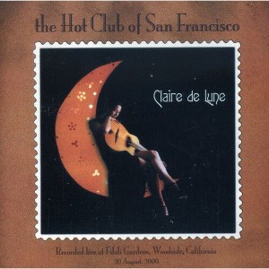 The Hot Club of San Francisco - Clair de Lune (CD) - 1 of 1