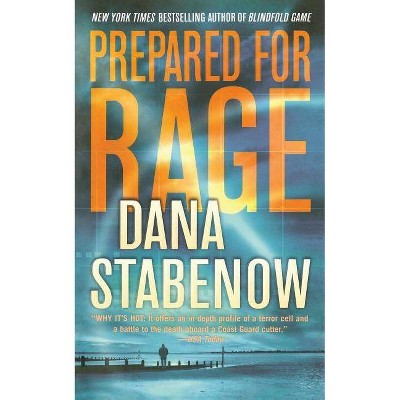 Prepared for Rage - by  Dana Stabenow (Paperback)