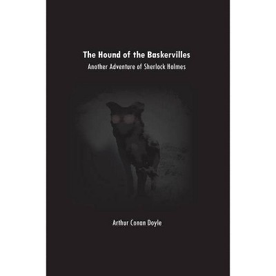 The Hound of the Baskervilles - by  Arthur Doyle (Paperback)