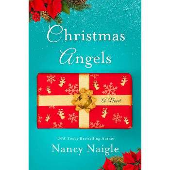 Christmas Angels - by  Nancy Naigle (Paperback)