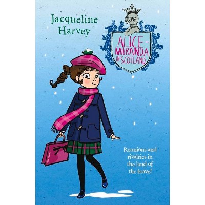 Alice-Miranda in Scotland, Volume 17 - by  Jacqueline Harvey (Paperback)