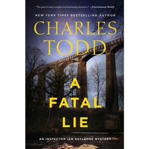 A Fatal Lie - (Inspector Ian Rutledge Mysteries) by Charles Todd - 1 of 1