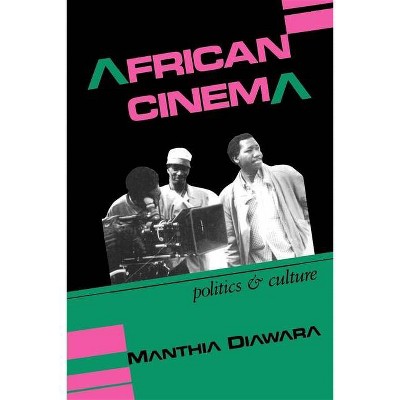 African Cinema - (Blacks in the Diaspora) by  Manthia Diawara (Paperback)