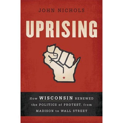 Uprising - by  John Nichols (Paperback)