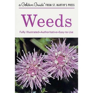 Weeds - (Golden Guide from St. Martin's Press) by  Alexander C Martin (Paperback) - 1 of 1