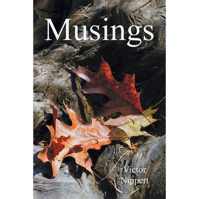 Musings - by  Victor Nippert (Paperback)